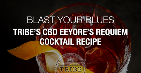 Blast Your Blues With Tribe’s CBD Eeyore’s Requiem Cocktail