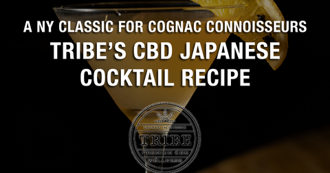 A NY Classic For Cognac Connoisseurs — Tribe’s CBD Japanese Cocktail