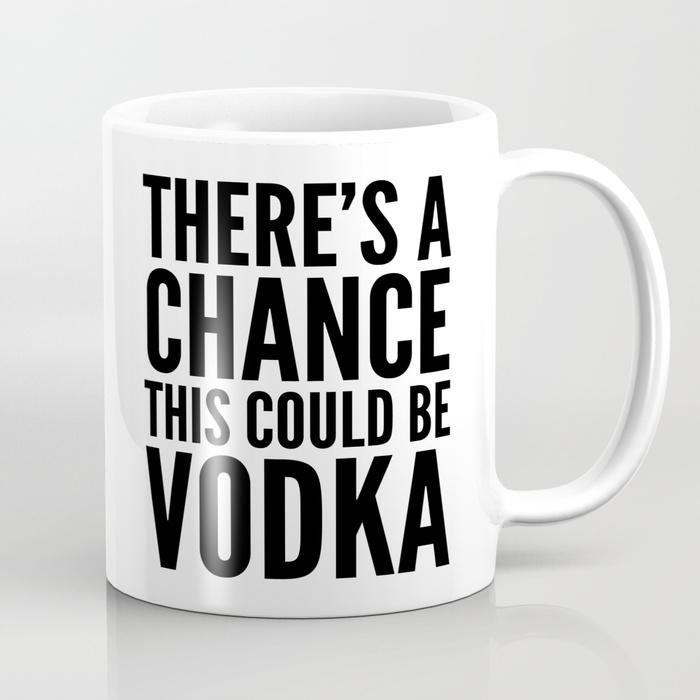 theres a chance this could be vodka mug mugs