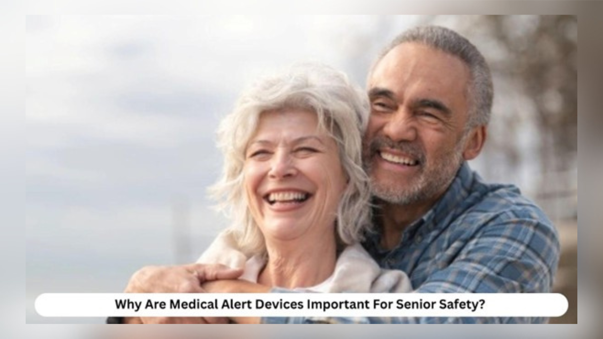 radaronline.com - Radar Staff - Why Are Medical Alert Devices Important for Senior Safety?