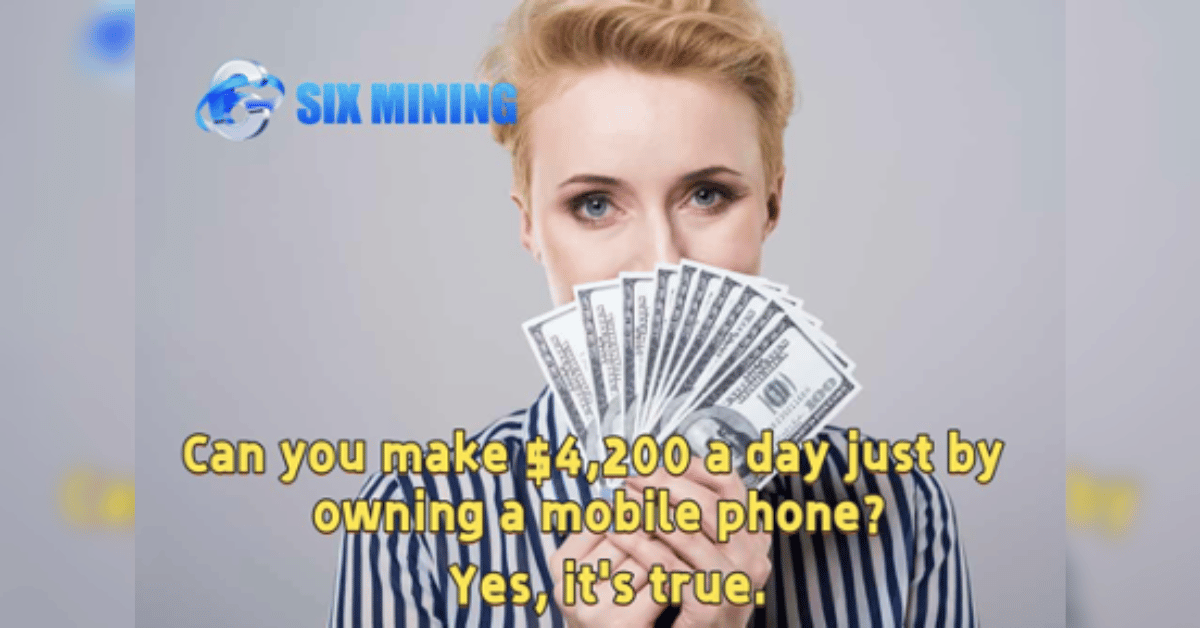 six mining teaches you how to make  a day using just a mobile phone