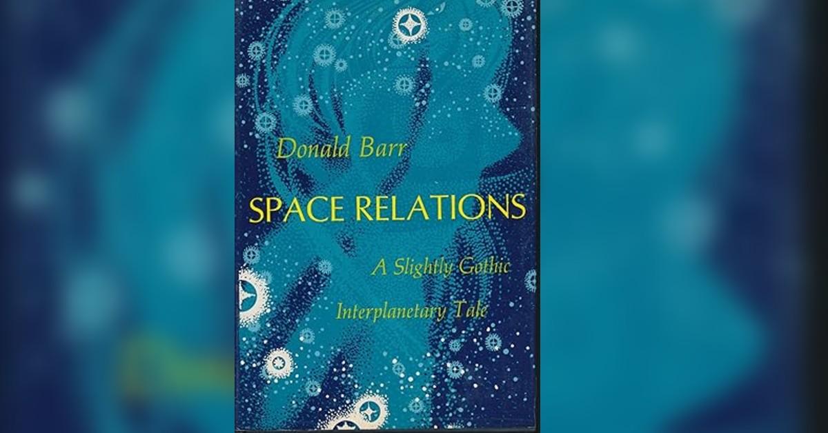 Photo of Space Relations: A Slightly Gothic Interplanetary Tale