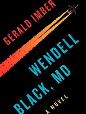 //gerald imber book novel wendell black md