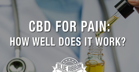 CBD For Pain: How Well Does It Work?