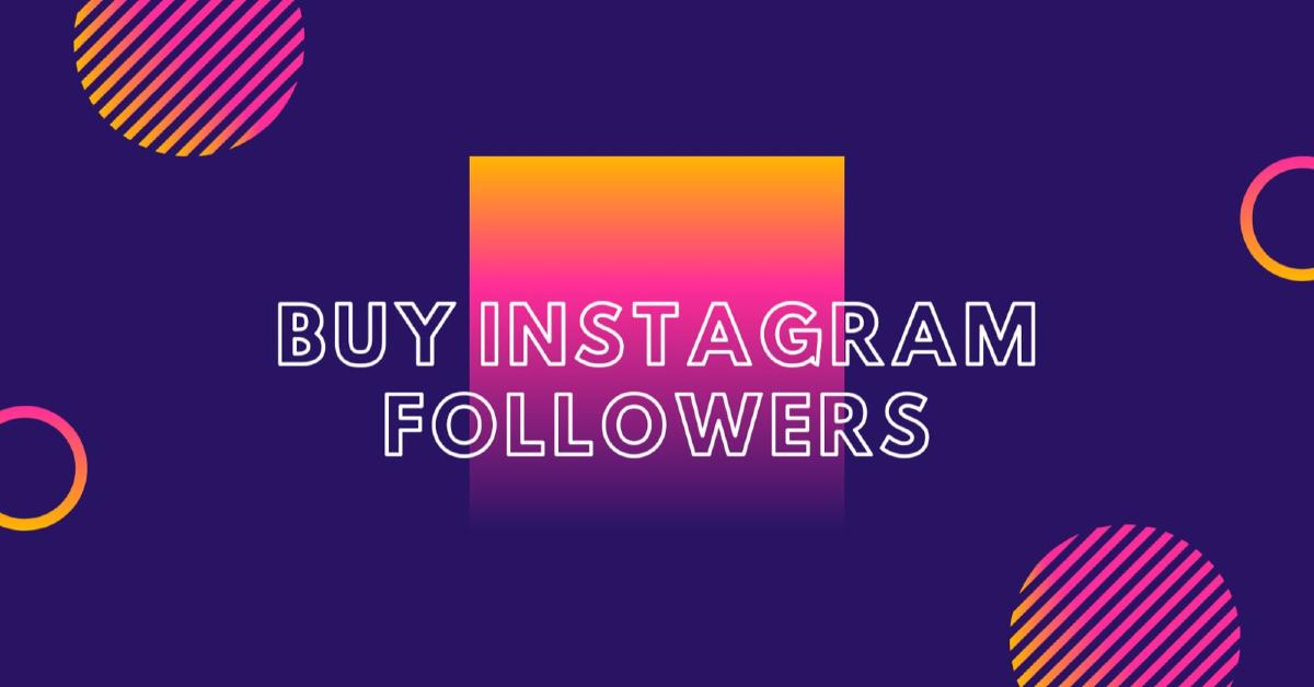 How To Buy Instagram Followers (Real & Active) In 2021