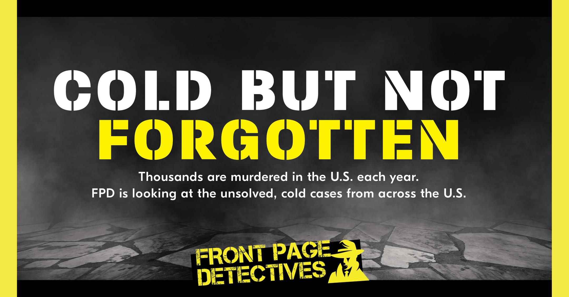 Front Page Detective Set To Feature Cold Case Stories