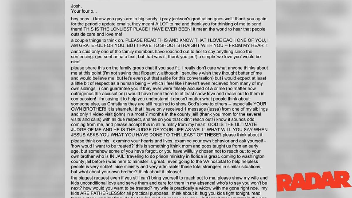 Josh Duggar wrote a number of emails to his father during his time in jail in Arkansas.