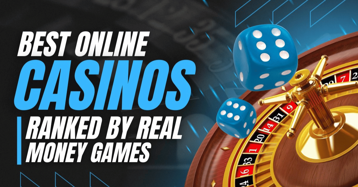 10 Best Online Casinos for Real Money – Reviews of Top Casino Sites (2024)