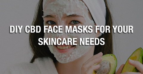 DIY CBD Face Masks For Your Skincare Needs