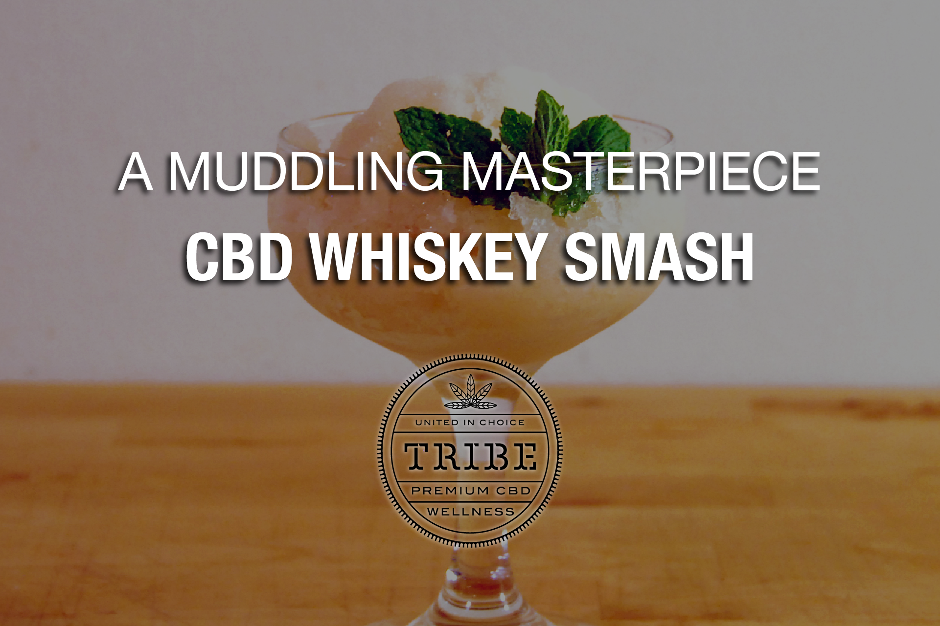 A Muddling Masterpiece – CBD Whiskey Smash