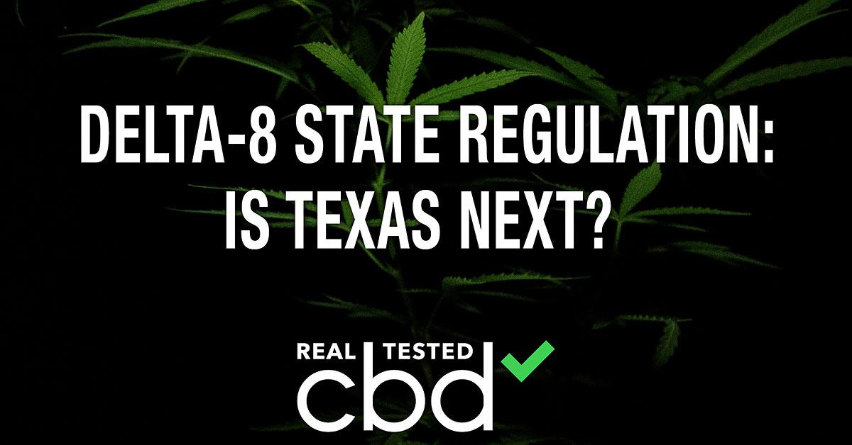 Delta8 State Regulation Is Texas Next?