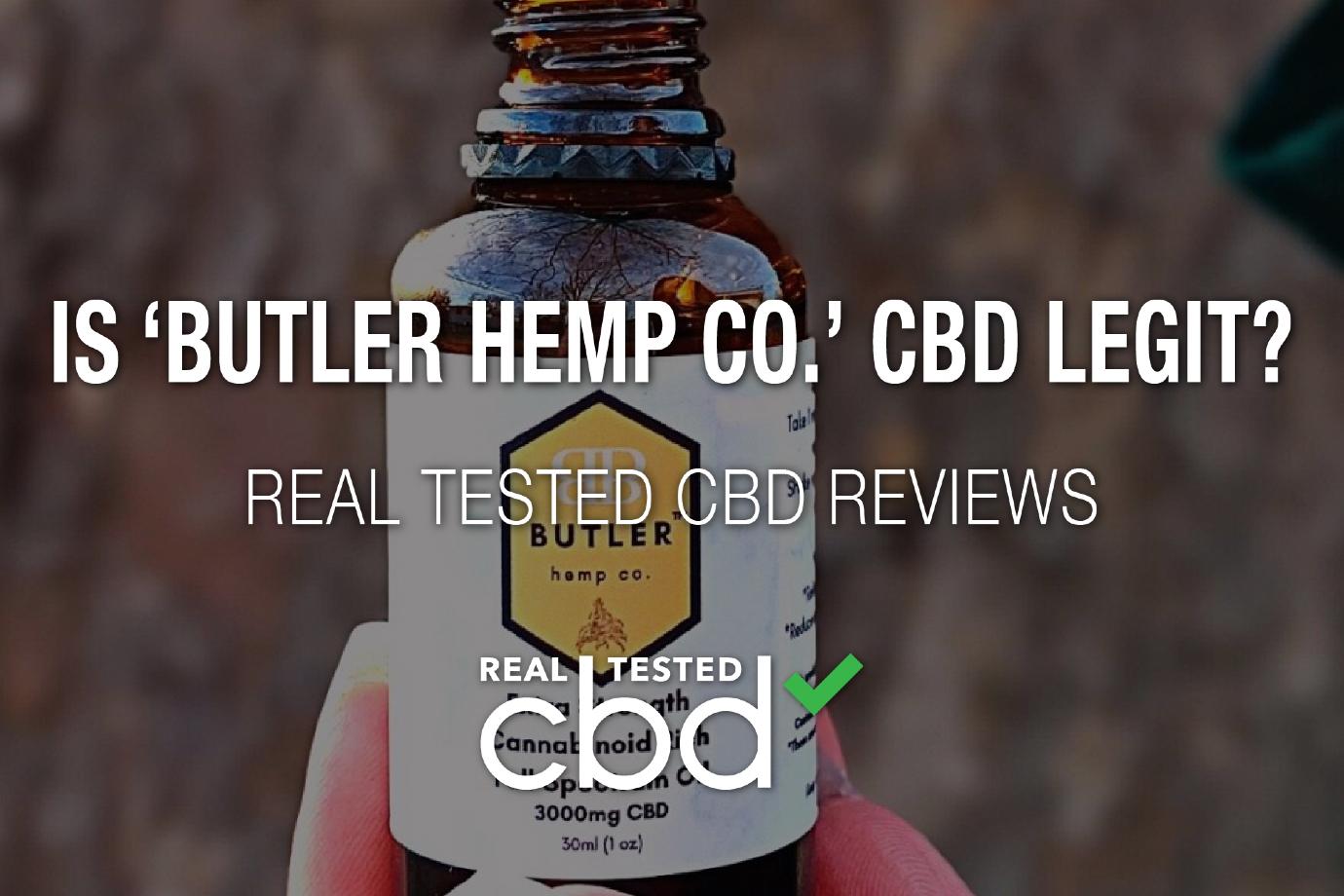 Is ‘butler Hemp Co.’ Cbd Legit? Tested Cbd Brand Spotlight Review