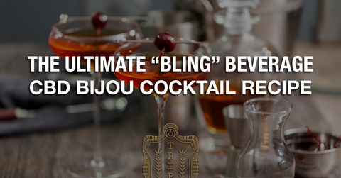 The Ultimate “Bling” Beverage — CBD Bijou Cocktail Recipe
