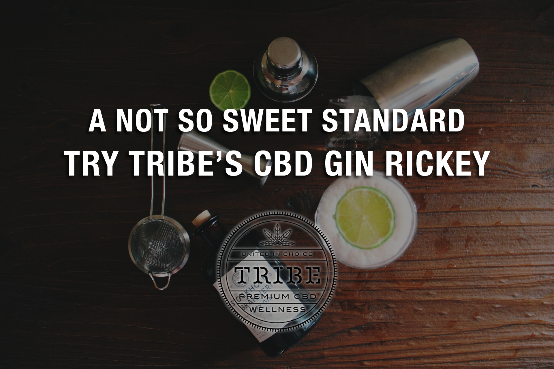 A Not So Sweet Standard — Try Tribe’s CBD Gin Rickey