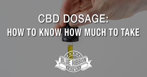 CBD Dosage: How to Know How Much to Take
