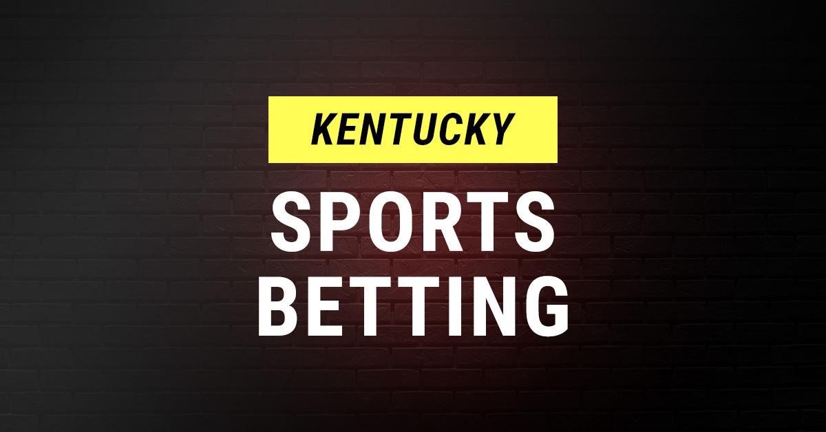 Kentucky Sports Betting Promos: $965 in bonuses from BetMGM, DraftKings,  FanDuel, and Bet365 on Sunday Night 