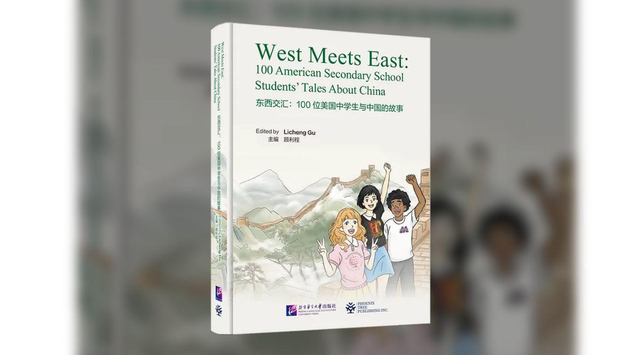 A book cover for 'West Meets East: 100 American Secondary School Students' Tales About China'