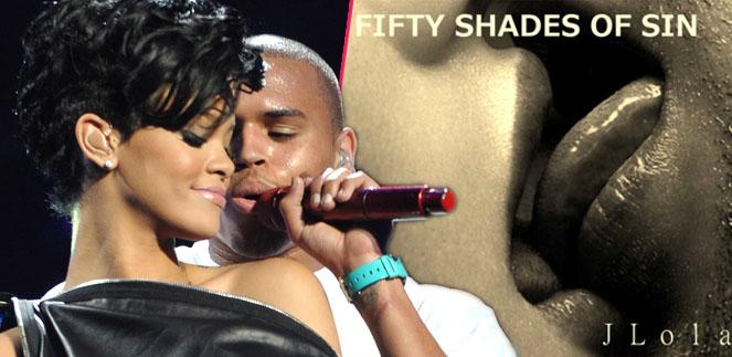 chris brown rihannna fifty shades of sin