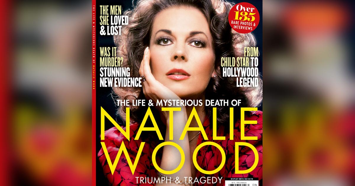 Inside ‘The Life & Mysterious Death of Natalie Wood’ Special Issue