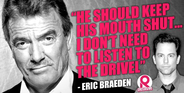 //eric braeden michael muhney should keep mouth shut  wide