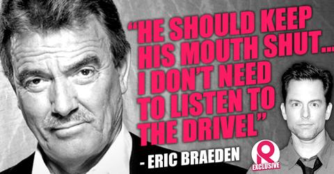 //eric braeden michael muhney should keep mouth shut wide