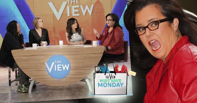 //rosie odonnell the view must have monday