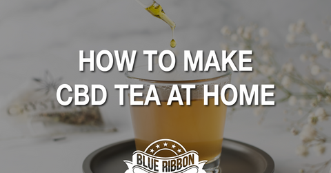 How to Make CBD Tea at Home